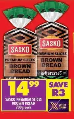 Shoprite SASKO PREMIUM SLICES BROWN BREAD 700g each offer