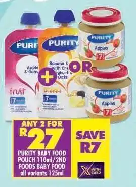 Shoprite PURITY BABY FOOD POUCH 110ml/2ND FOODS BABY FOOD all variants 125ml offer