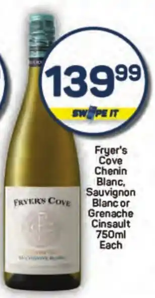 Pick n Pay Fryer's Cove Chenin Blanc, Sauvignon Blanc or Grenache Cinsault offer