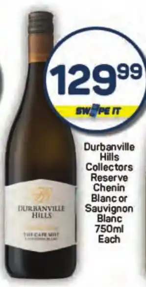 Pick n Pay Durbanville Hills Collectors Reserve Chenin Blanc or Sauvignon Blanc offer
