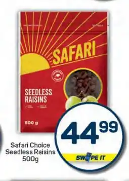 Pick n Pay Safari Choice Seedless Raisins 500g offer