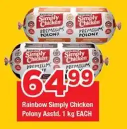 OK Grocer Rainbow Simply Chicken Polony Asstd. offer