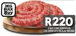 OBC Meat & Chicken Obc ekhaya or heroes braai wors offer