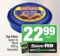 Spar Top Class Spice in Bowl Assorted offer