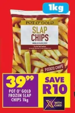 Shoprite Pot o' gold frozen slap chips offer