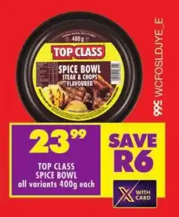 Shoprite Top class spice bowl all variants offer