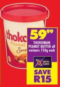 Shoprite Thokoman peanut butter all variants offer