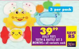 Shoprite Jolly tots teeth & rattle set 3 months+ all variants offer