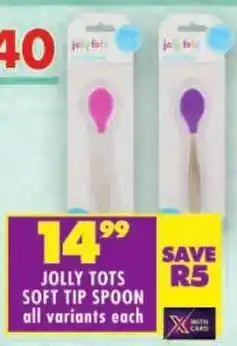 Shoprite Jolly tots soft tip spoon all variants offer