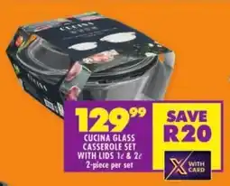 Shoprite Cucina glass casserole set with lids offer