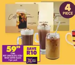 Shoprite Tyme hot chocolate/iced/ irish coffee glass offer