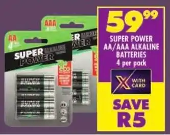 Shoprite Super power aa/aaa alkaline batteries offer