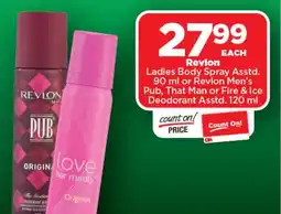 OK Foods Revlon Ladies Body Spray Asstd. or Revlon Men's Pub, That Man or Fire & Ice Deodorant Asstd. offer