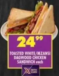 Shoprite Toasted white/mzansi dagwood chicken sandwich offer