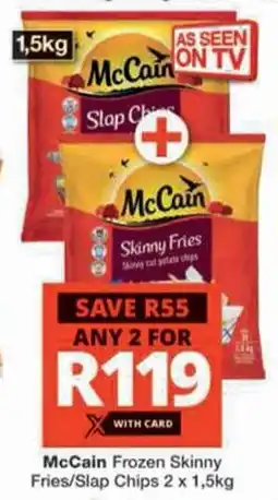Checkers Hyper McCain Frozen Skinny Fries/Slap Chips offer