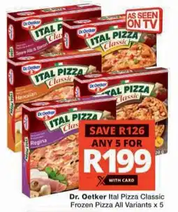Checkers Hyper Dr. Oetker Ital Pizza Classic Frozen Pizza All Variants offer