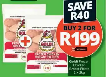 Checkers Hyper Goldi Frozen Chicken Breast Fillets offer