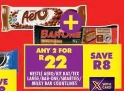Shoprite Nestle aero/kit kat/tex large/bar-one/smarties/ milky bar countlines offer