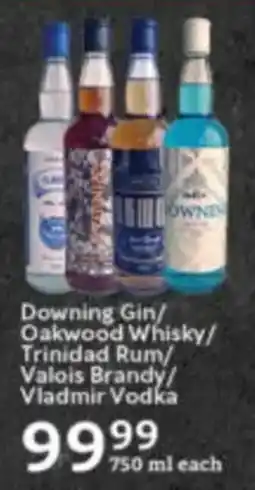 Oxford Freshmarket Downing Gin/ Oakwood Whisky/ Trinidad Rum/ Valois Brandy/ Vladmir Vodka offer