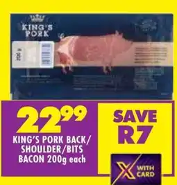 Shoprite KING'S PORK BACK/SHOULDER/BITS BACON 200g each offer
