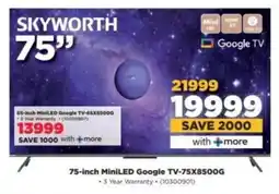 HiFi Corp SKYWORTH 75-inch MiniLED Google TV-75X8500G offer