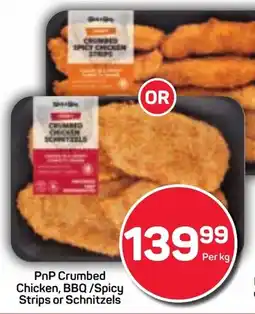 Pick n Pay PnP Crumbed Chicken, BBQ/Spicy Strips or Schnitzels offer
