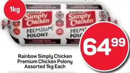 Pick n Pay Rainbow Simply Chicken Premium Chicken Polony Assorted offer