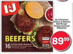 Pick n Pay I&J Chicksters Chicken or Beefers Beef Burger Patties Assorted offer