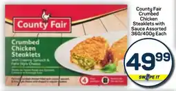 Pick n Pay County Fair Crumbed Chicken Steaklets with Sauce Assorted offer