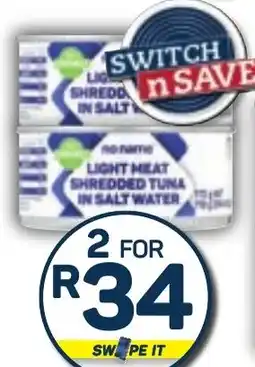 Pick n Pay no name Shredded Tuna in Salt Water offer