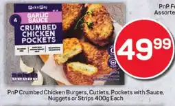 Pick n Pay Hypermarket PnP Crumbed Chicken Burgers, Cutlets, Pockets with Sauce, Nuggets or Strips offer
