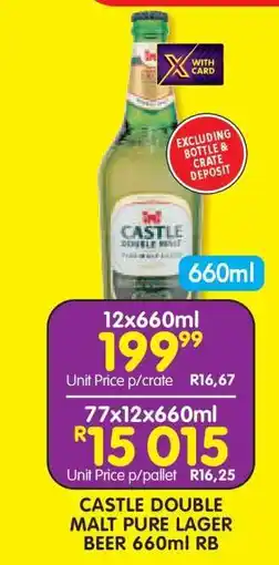 Shoprite CASTLE DOUBLE MALT PURE LAGER BEER 660ml RB offer