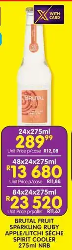 Shoprite BRUTAL FRUIT SPARKLING RUBY APPLE/LITCHI SÈCHE SPIRIT COOLER 275ml NRB offer