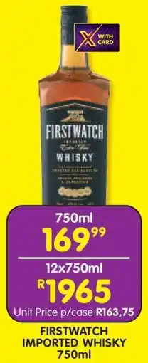 Shoprite FIRSTWATCH IMPORTED WHISKY 750ml offer
