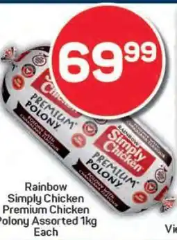 Pick n Pay Rainbow Simply Chicken Premium Chicken Polony Assorted 1kg offer