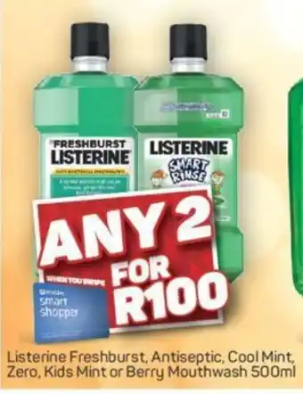 Pick n Pay Listerine Freshburst, Antiseptic, CoolMint, Zero Kids Mint or Berry Mouthwash 500ml offer
