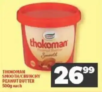 Usave Thokoman Smooth/Crunchy Peanut Butter 500g offer