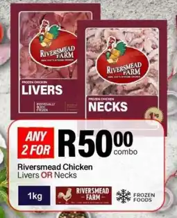 Take 'n Pay Riversmead Chicken Livers OR Necks offer