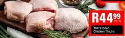 Take 'n Pay TNP Frozen Chicken Thighs offer