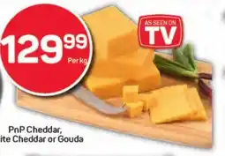 Pick n Pay Hypermarket PnP Cheddar, White Cheddar or Gouda offer