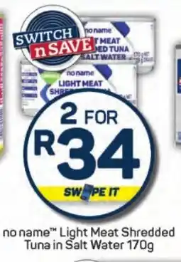 Pick n Pay Hypermarket no name Light Meat Shredded Tuna in Salt Water offer