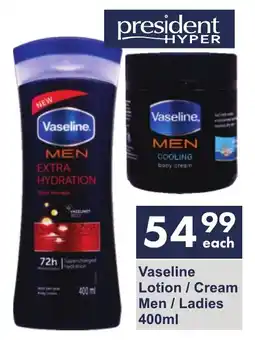 President Hyper Vaseline Lotion/ Cream Men/ Ladies offer
