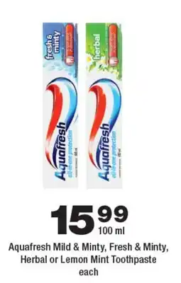 OK Foods Aquafresh Mild & Minty, Fresh & Minty, Herbal or Lemon Mint Toothpaste offer