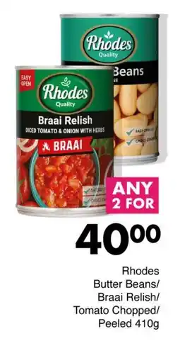 Save Rhodes Butter Beans/ Braai Relish/ Tomato Chopped/ Peeled offer