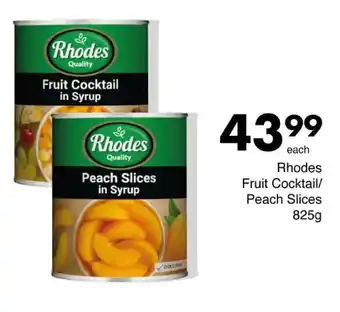 Save Rhodes Fruit Cocktail/ Peach Slices offer
