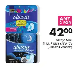 Save Always Maxi Thick Pads offer