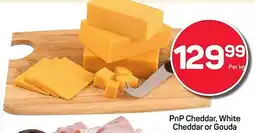 Pick n Pay PnP Cheddar, White Cheddar or Gouda offer