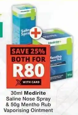 Checkers Hyper Medirite Saline Nose Spray & Mentho Rub Vaporising Ointment offer