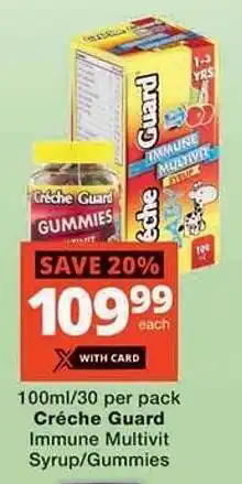 Checkers Hyper Créche Guard Immune Multivit Syrup/Gummies offer