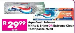 Game Aquafresh Intense White & Shine OR Extreme Clean Toothpaste offer